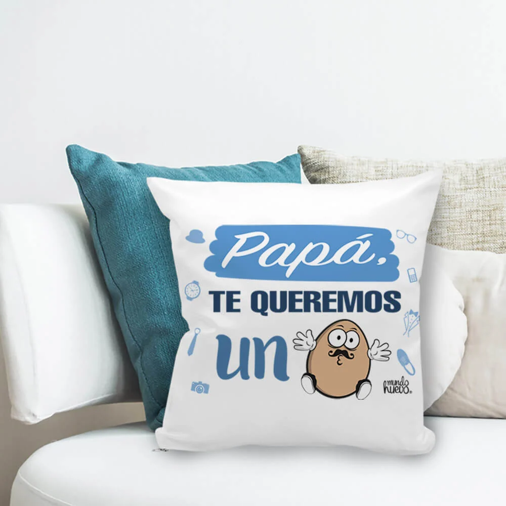 Cojín divertido Papá te queremos un huevo