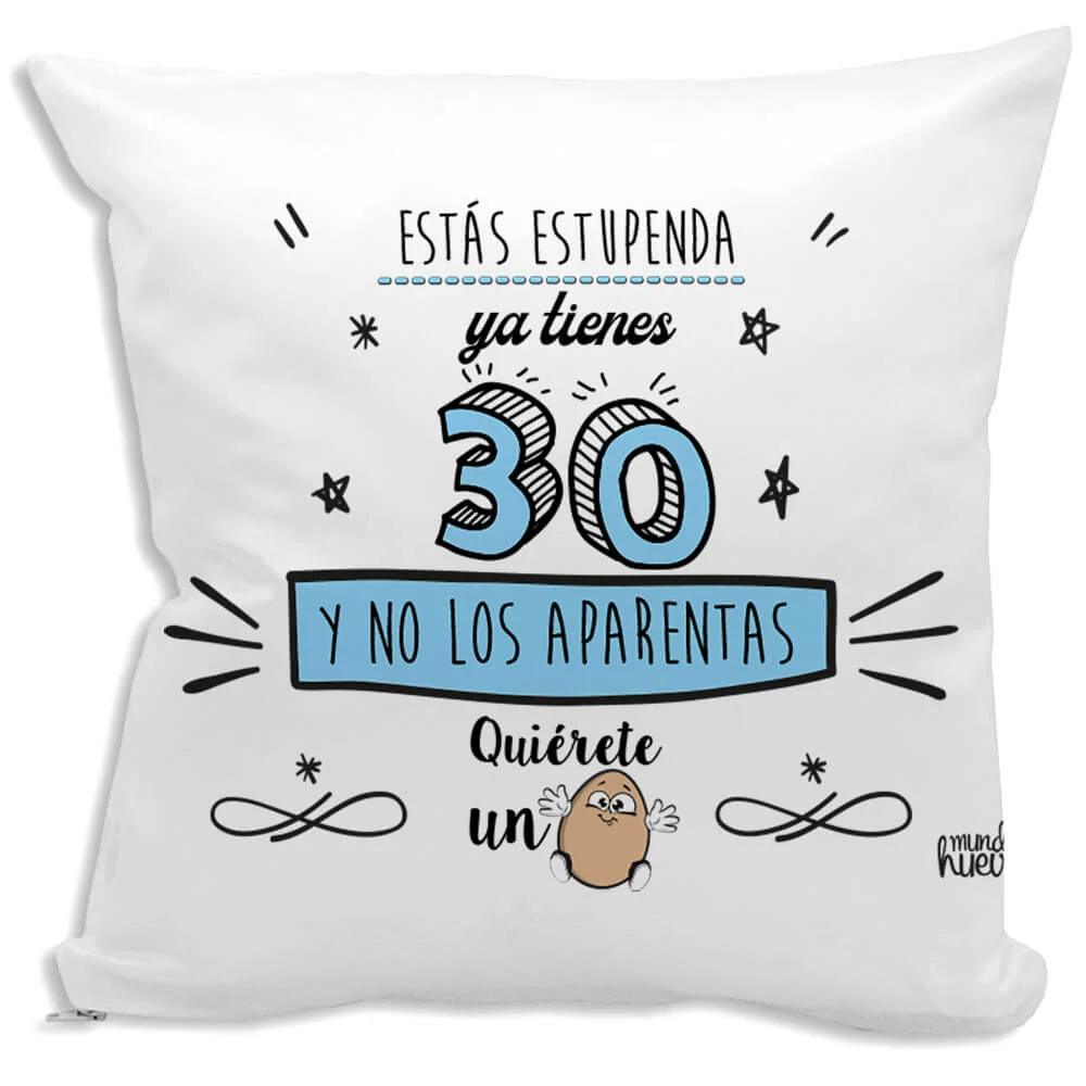 Cojín divertido Ya tienes 30 y no los aparentas