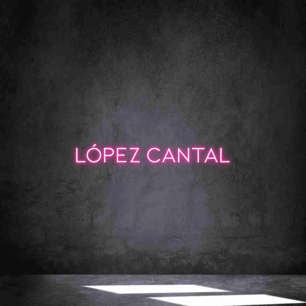 Neon personalizado: LÓPEZ CANTAL