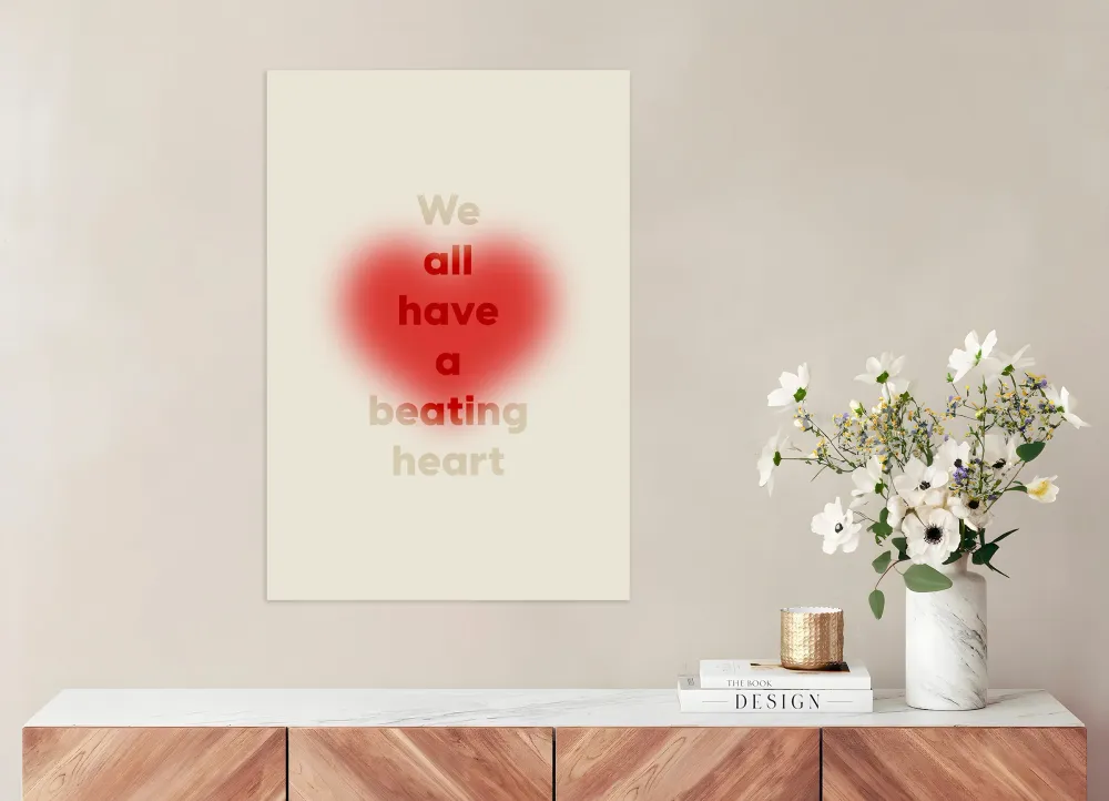Todos tenemos un Corazón Latiente - Amor, Romántico - Póster Posterscape Creative Studio